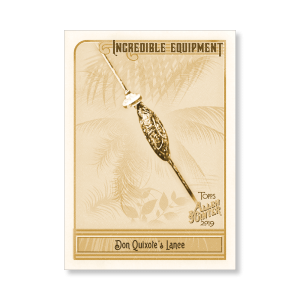 Don Quixote's Lance 2019 Topps Allen & Ginter Oversized Incredible Equipment Poster Gold Ed. # to 1- artbble-pos-19agbb-7507-gold-s