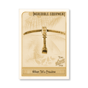 William Tell's Crossbow 2019 Topps Allen & Ginter Oversized Incredible Equipment Poster Gold Ed. # to 1- artbble-pos-19agbb-7508-gold-s