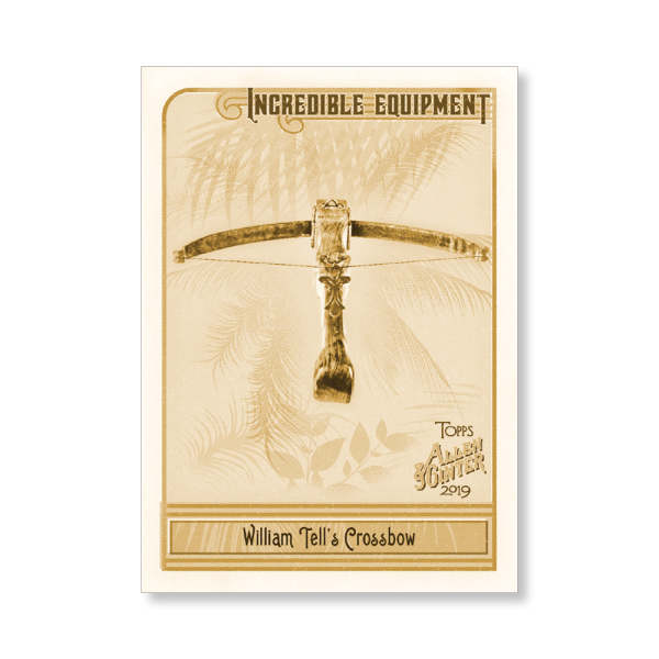 William Tell's Crossbow 2019 Topps Allen & Ginter Oversized Incredible Equipment Poster Gold Ed. # to 1- artbble-pos-19agbb-7508-gold-s