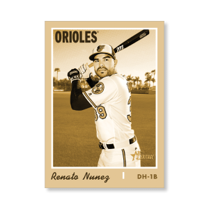 Renato Nunez 2019 Heritage High Number Base Cards Poster Gold Ed. # to 1- artbble-pos-19hbhn-1204-gold-s