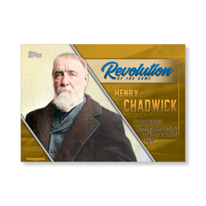 2019 Topps Series 1 Baseball Henry Chadwick Revolution Of The Game Poster - #'d to 1- artbble-pos-19tbb1-2457-gold-s