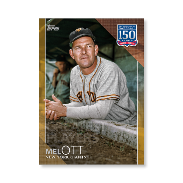 Mel Ott 2019 Topps Baseball Series 2 Greatest Players Poster Gold Ed. # to 1- artbble-pos-19tbb2-5121-gold-s