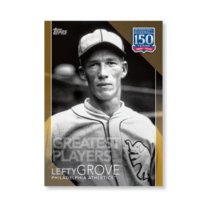 Lefty Grove 2019 Topps Baseball Series 2 Greatest Players Poster Gold Ed. # to 1- artbble-pos-19tbb2-5124-gold-s
