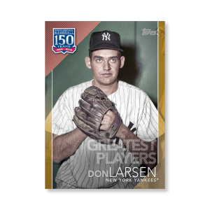 Don Larsen 2019 Topps Baseball Series 2 Greatest Players Poster Gold Ed. # to 1- artbble-pos-19tbb2-5127-gold-s