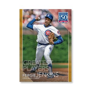Fergie Jenkins 2019 Topps Baseball Series 2 Greatest Players Poster Gold Ed. # to 1- artbble-pos-19tbb2-5142-gold-s