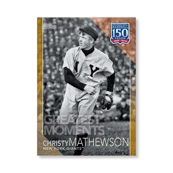Christy Mathewson 2019 Topps Baseball Series 2 Greatest Moments Poster Gold Ed. # to 1- artbble-pos-19tbb2-5152-gold-s