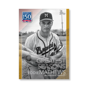 Eddie Mathews 2019 Topps Baseball Series 2 Greatest Seasons Poster Gold Ed. # to 1- artbble-pos-19tbb2-5328-gold-s
