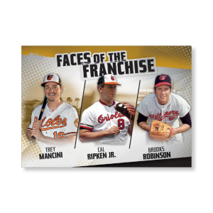 Mancini/Ripken Jr./Robinson 2019 Topps Baseball Series 2 Faces of the Franchise Poster Gold Ed. # to 1- artbble-pos-19tbb2-5654-gold-s