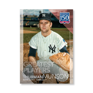 Thurman Munson 2019 Topps Baseball Update Series 150 Years of Baseball Poster # to 99- artbble-pos-19tbus-5340-s