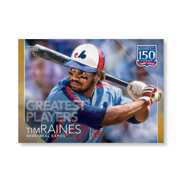 Tim Raines 2019 Topps Baseball Update Series 150 Years of Baseball Poster Gold Ed. # to 1- artbble-pos-19tbus-5341-gold-s