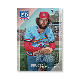 Bruce Sutter 2019 Topps Baseball Update Series 150 Years of Baseball Poster # to 99- artbble-pos-19tbus-5348-s
