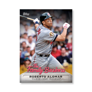 Roberto Alomar 2019 Topps Baseball Update Series The Family Business Poster Gold Ed. # to 1- artbble-pos-19tbus-5503-gold-s
