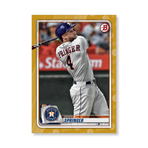 George Springer 2020 Bowman Baseball Base Cards Poster Gold Ed. # to 1- artbble-pos-20bwbb-1063-gold-s