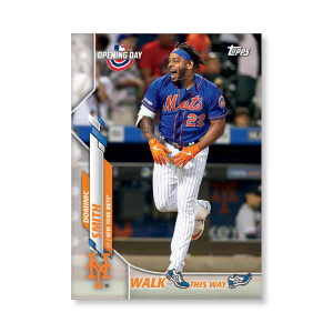 Dominic Smith 2020 Opening Day Baseball Walk This Way Poster # to 99- artbble-pos-20odbb-6017-s
