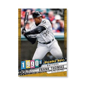 Frank Thomas 2020 Topps Series 1 Decades Best 1990 Poster Gold Ed. # to 1- artbble-pos-20tbb1-3092-gold-s