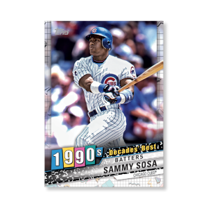Sammy Sosa 2020 Topps Series 1 Decades Best 1990 Poster # to 99- artbble-pos-20tbb1-3093-s