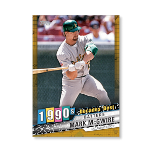 Mark McGwire 2020 Topps Series 1 Decades Best 1990 Poster Gold Ed. # to 1- artbble-pos-20tbb1-3094-gold-s