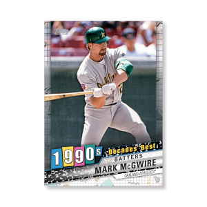 Mark McGwire 2020 Topps Series 1 Decades Best 1990 Poster # to 99- artbble-pos-20tbb1-3094-s